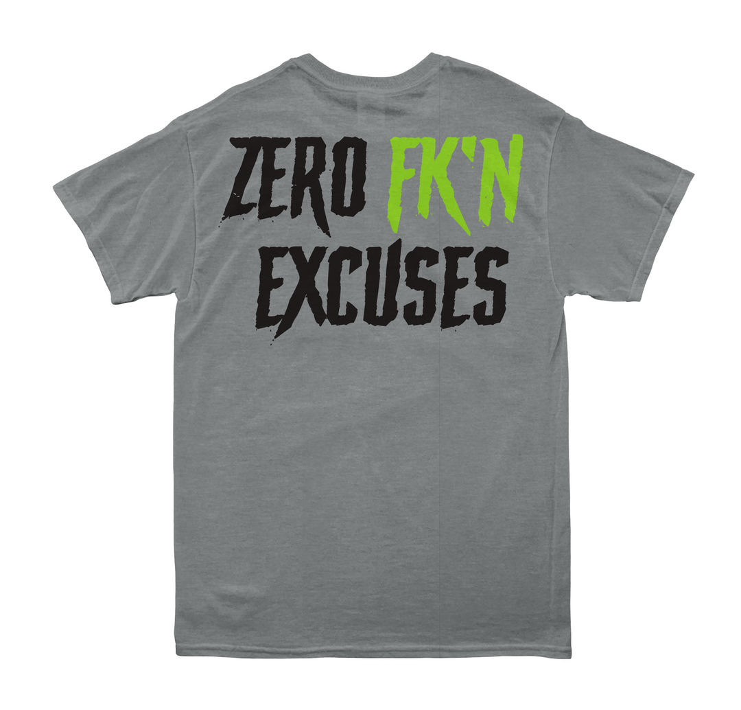 ZERO FK'N EXCUSES Tee